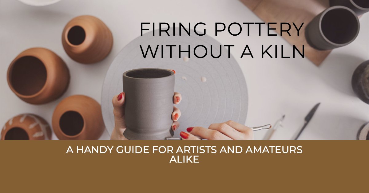 Making Pottery Without a Kiln, You Can!
