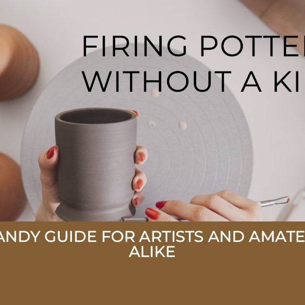 How to Fire Pottery Without a Kiln - Kiln Crafts