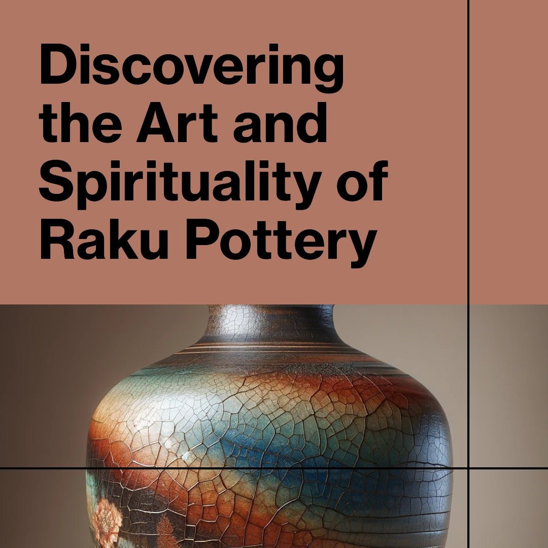 What Is Raku? Japanese Raku Pottery Explained — Kiln Crafts